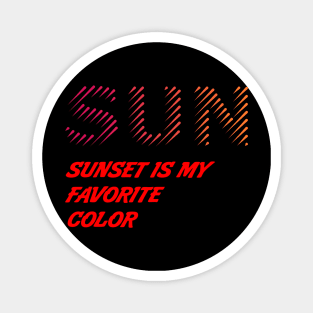 Sunset Is My Favorite Color Magnet